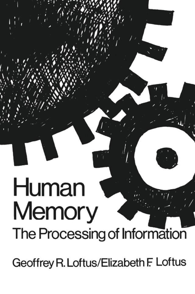 Human Memory by E. F. Loftus, G. R. Loftus