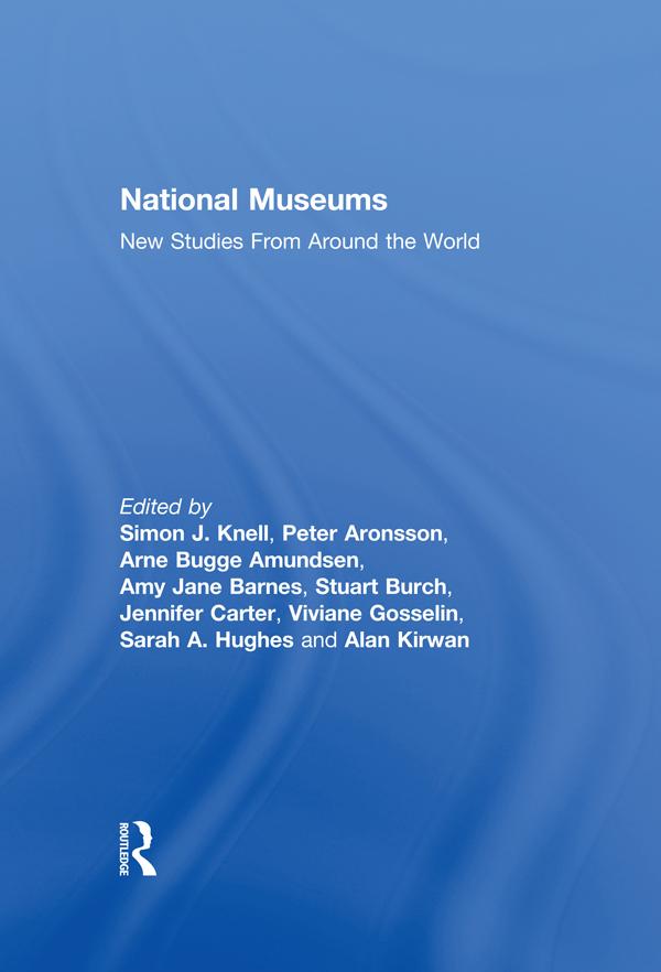 National Museums by Peter Aronsson, Simon Knell, Arne Amundsen