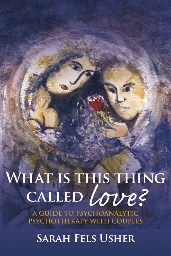 What is This Thing Called Love? by Sarah Fels Usher