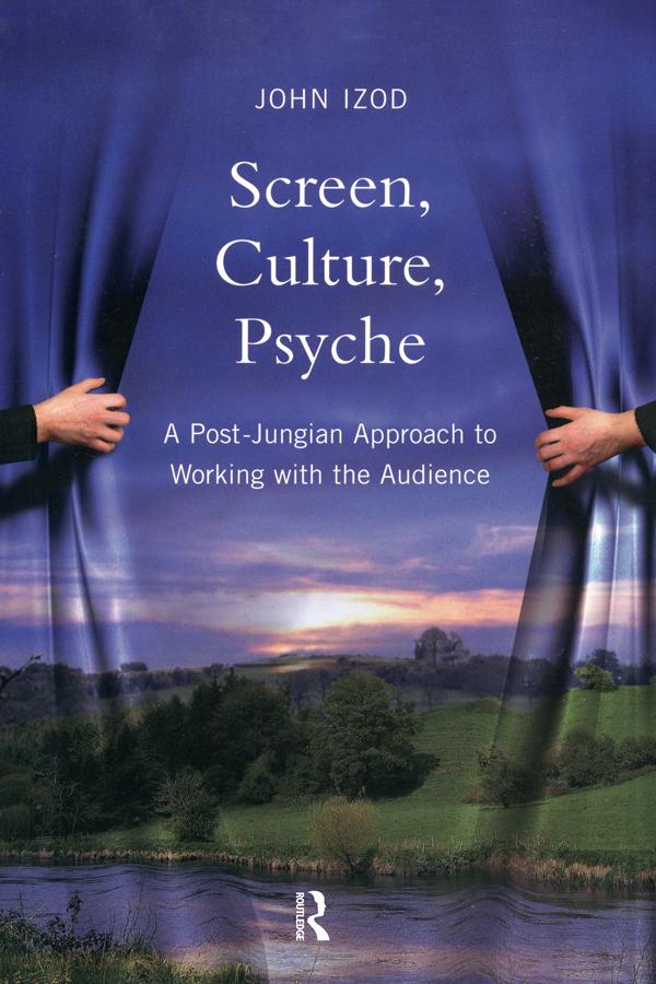 Screen, Culture, Psyche by John Izod