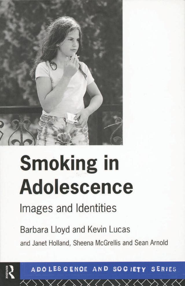 Smoking in Adolescence by Barbara Lloyd, Kevin Lucas