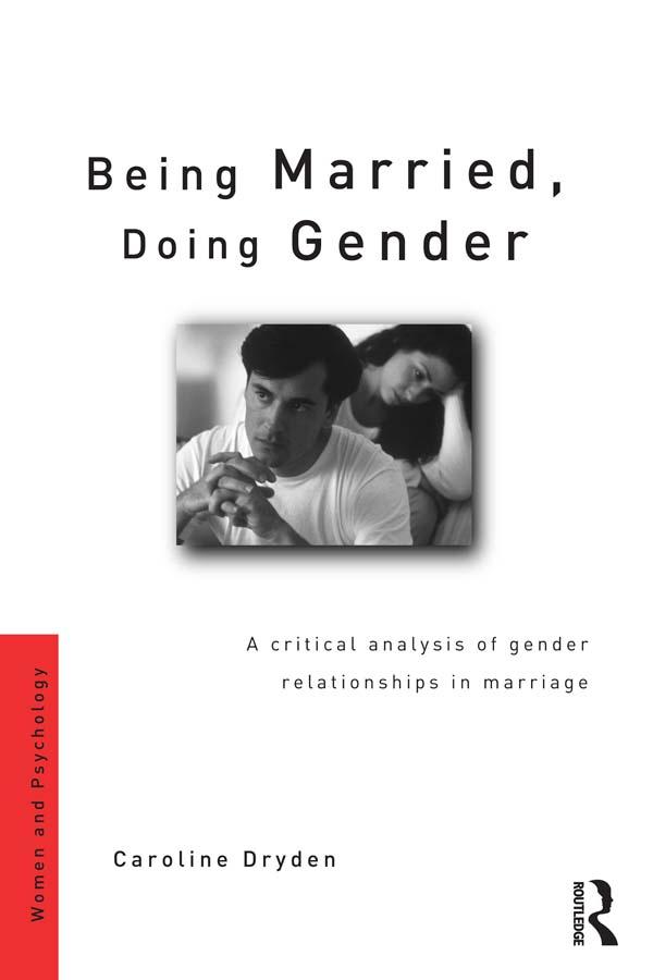Being Married, Doing Gender by Caroline Dryden