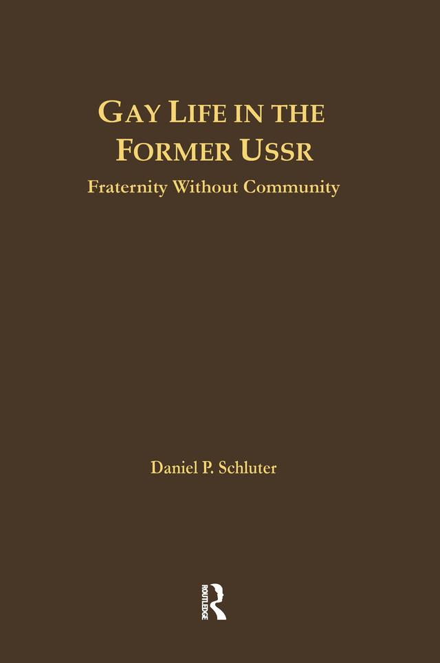 Gay Life in the Former USSR by Daniel Schluter