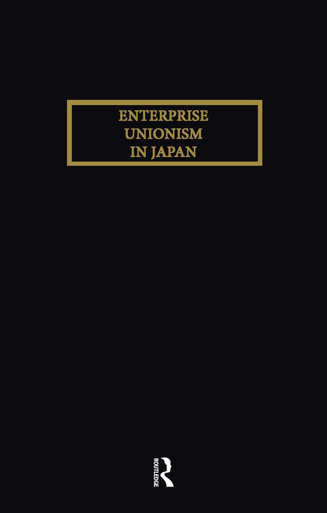 Enterprise Unionism In Japan by Kawanishi