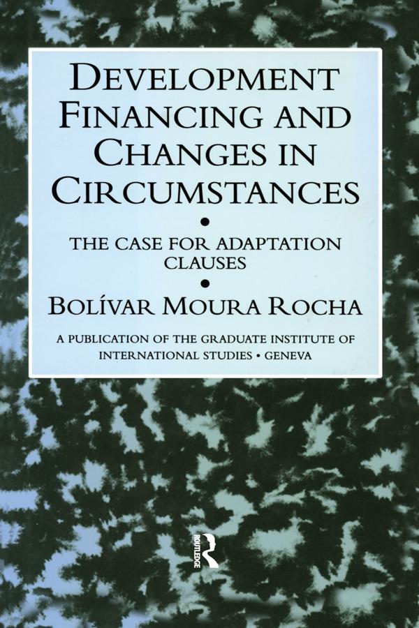 Development Financing and Changes in Circumstances by Bolivar Moura Rocha