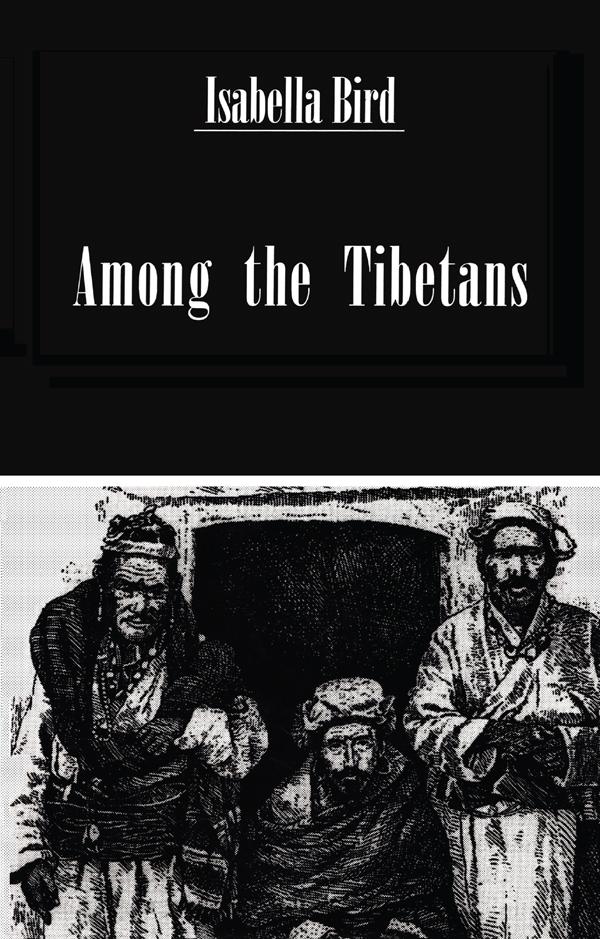 Among The Tibetans by Bishop