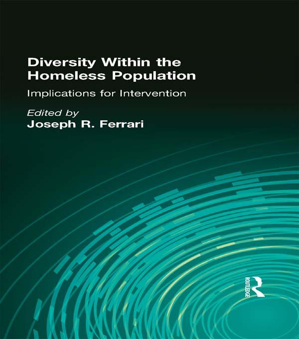 Diversity Within the Homeless Population by Joseph R Ferrari