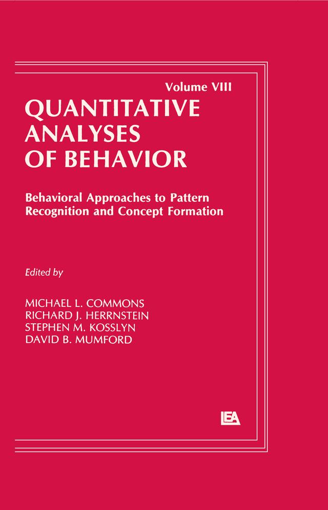 Behavioral Approaches to Pattern Recognition and Concept Formation by David B. Mumford, Michael L. Commons, Richard J. Herrnstein, Stephen M. Kosslyn