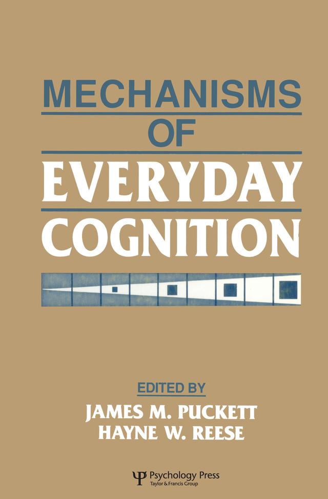 Mechanisms of Everyday Cognition by Hayne W. Reese, James M. Puckett