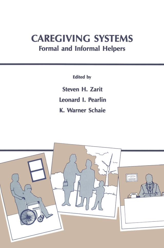 Caregiving Systems by K. Warner Schaie, Leonard I. Pearlin, Steven H. Zarit