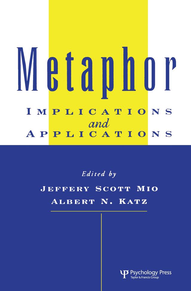Metaphor by Albert N. Katz, Jeffery S. Mio