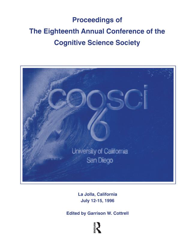 Proceedings of the Eighteenth Annual Conference of the Cognitive Science Society by Garrison W. Cottrell
