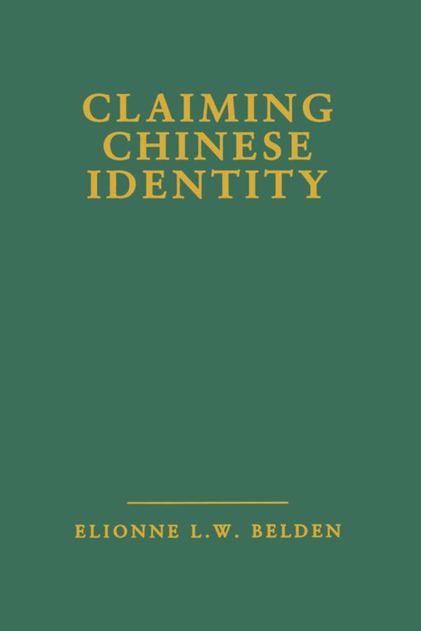 Claiming Chinese Identity by Elionne L. W. Belden