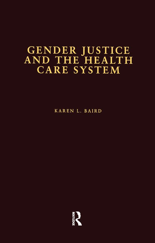 Gender Justice and the Health Care System by Karen L. Baird