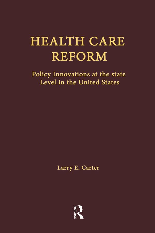 Health Care Reform by Larry E. Carter