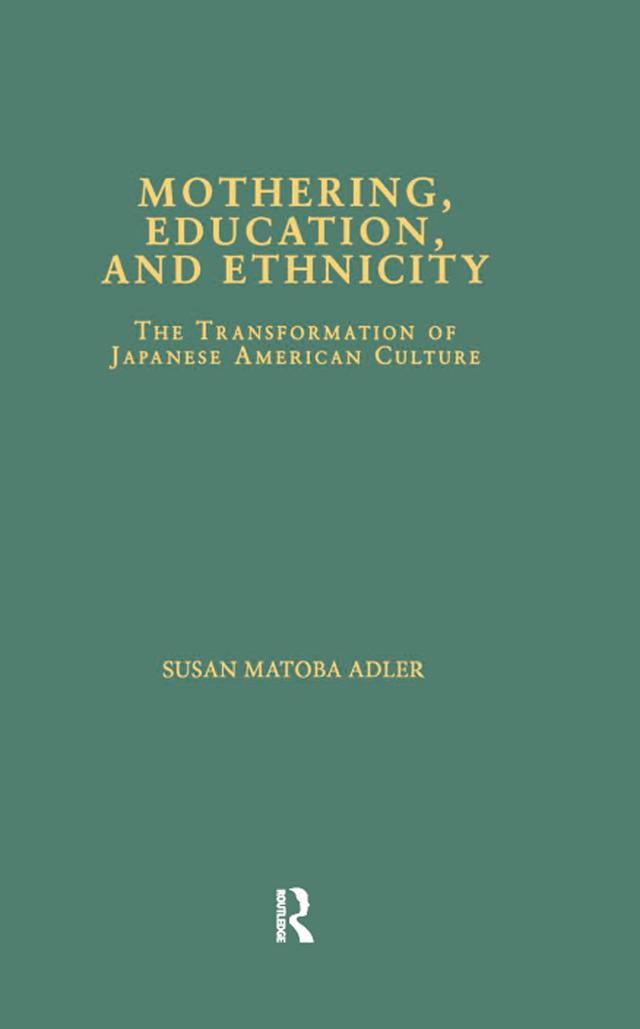 Mothering, Education, and Ethnicity by Susan Matoba Adler