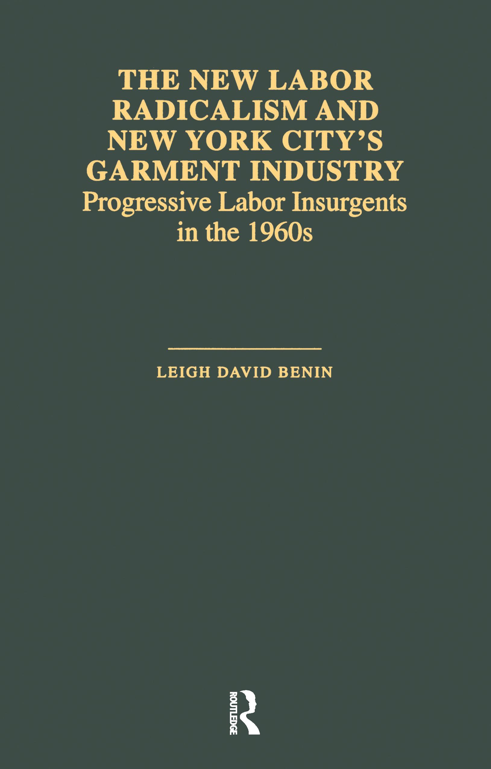 The New Labor Radicalism and New York City's Garment Industry