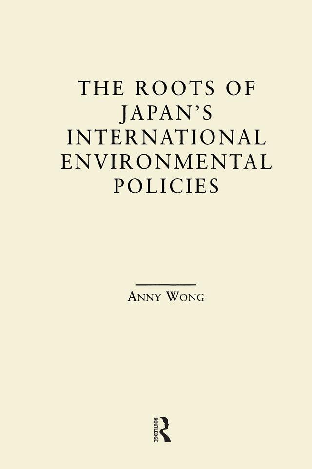 The Roots of Japan's Environmental Policies by Anny Wong