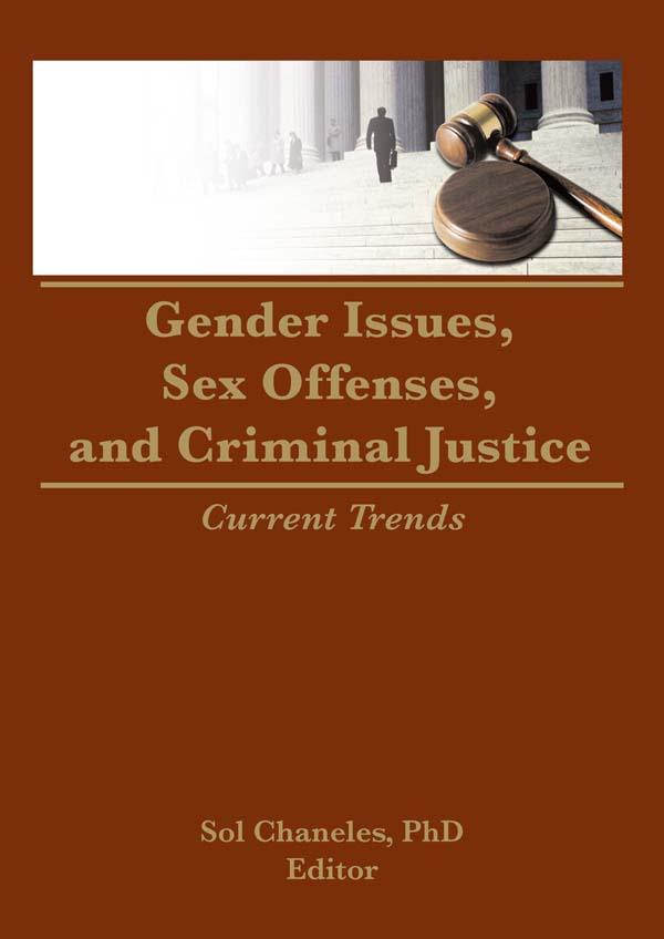 Gender Issues, Sex Offenses, and Criminal Justice by Janine Chaneles