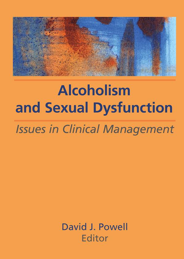 Alcoholism and Sexual Dysfunction by Bruce Carruth