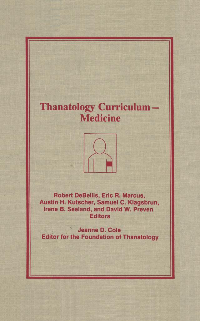 Thanatology Curriculum Medicine by Jeanne D. Cole