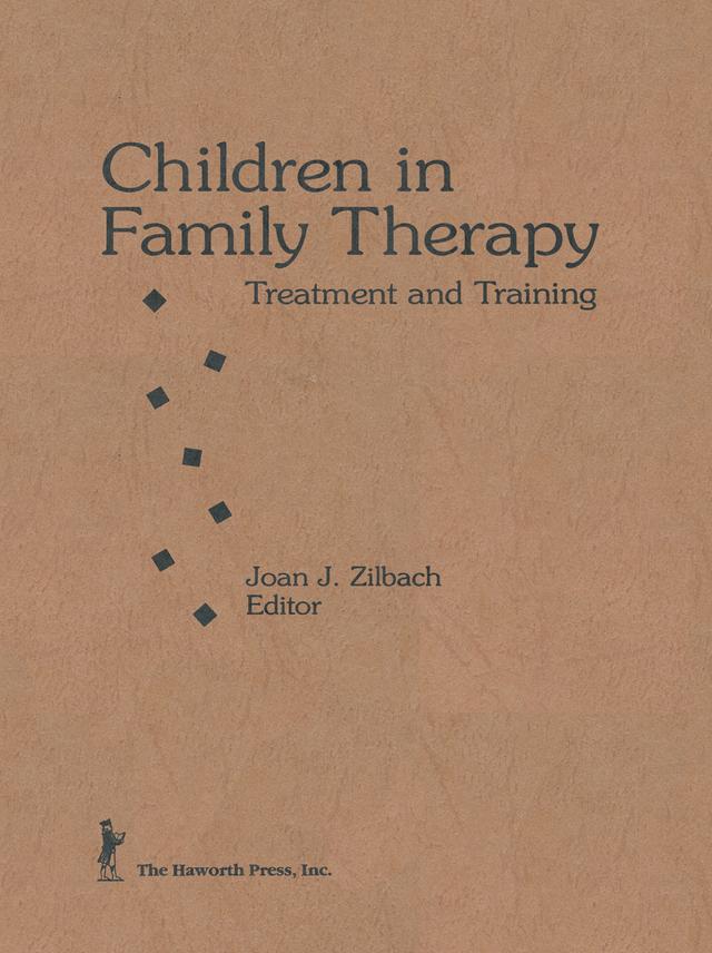 Children in Family Therapy by Joan J Zilbach