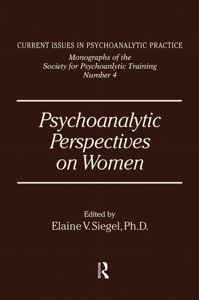 Psychoanalytic Perspectives On Women by Elanie V. Siegel