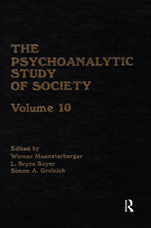 The Psychoanalytic Study of Society, V. 10 by L. Bryce Boyer, Werner Muensterberger