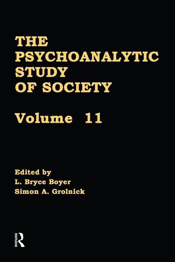 The Psychoanalytic Study of Society, V. 11 by L. Bryce Boyer, Simon A. Grolnick