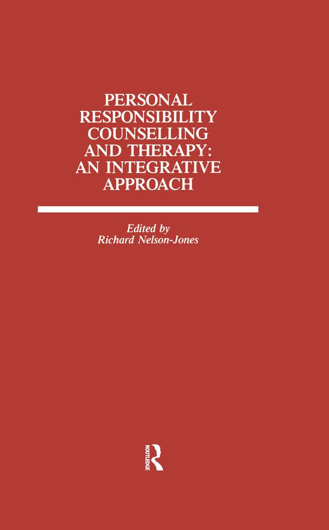 Personal Responsibility Counselling And Therapy by Richard Nelson Jones