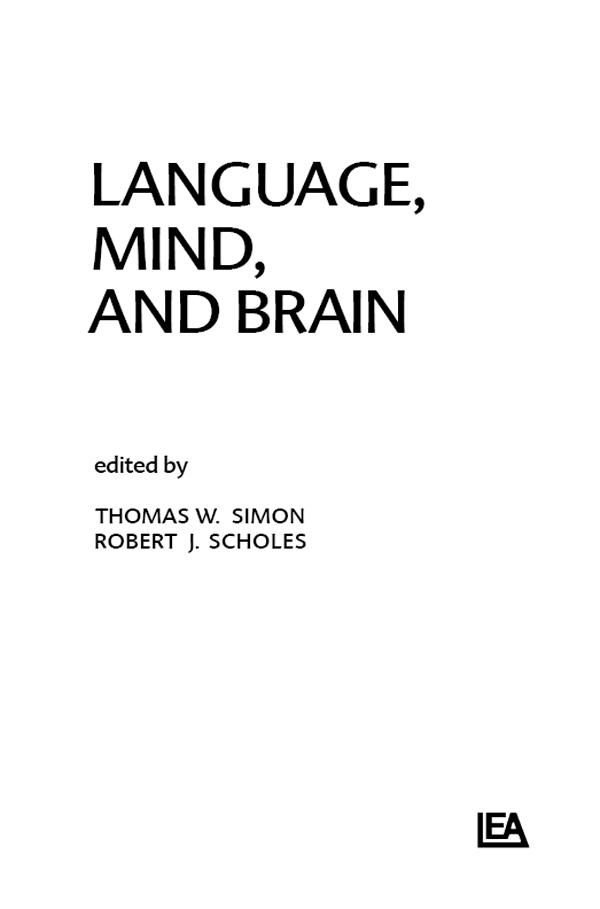 Language, Mind, and Brain by R. J. Scholes, T. W. Simon