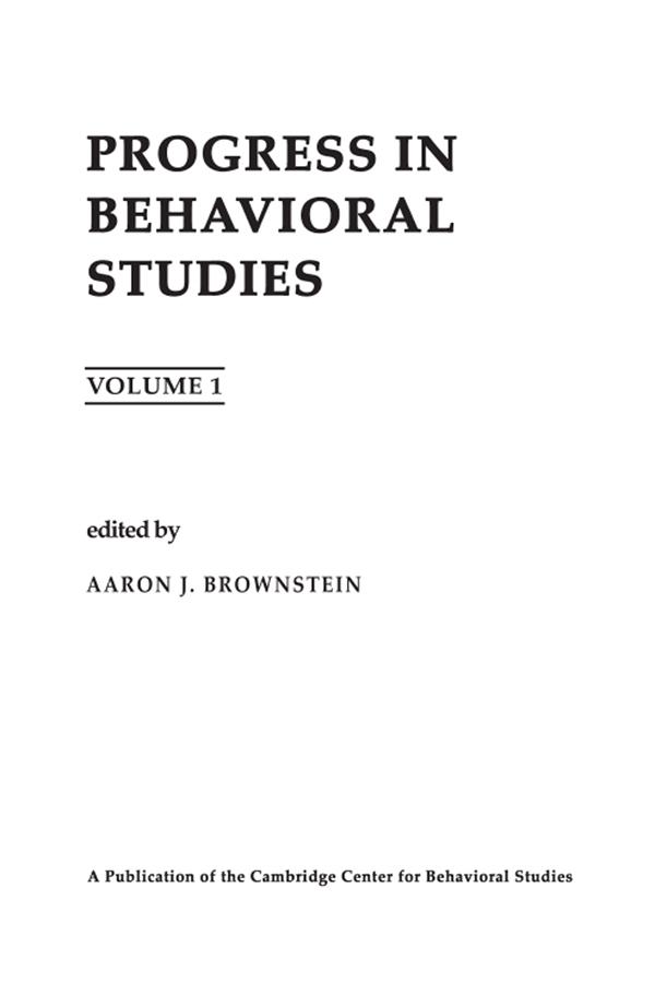 Progress in Behavioral Studies by A. J. Brownstein, P. Harzem, R. Epstein, Robert Epstein