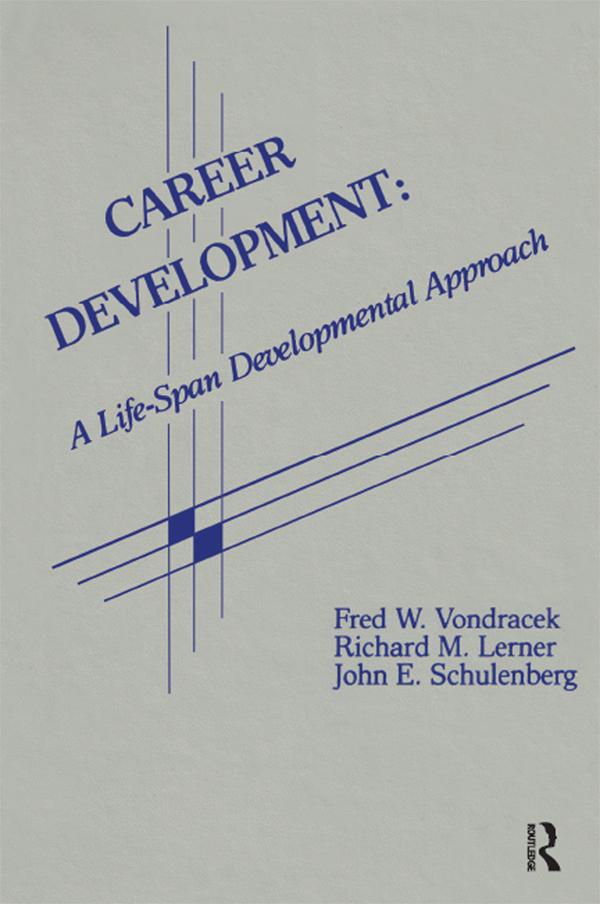 Career Development by Fred W. Vondracek, John E. Schulenberg, Richard M. Lerner
