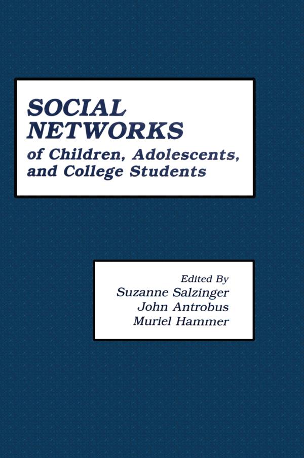 The First Compendium of Social Network Research Focusing on Children and Young Adult by John Antrobus, Muriel Hammer, Suzanne Salzinger