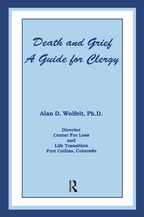 Death And Grief by Alan D. Wolfelt