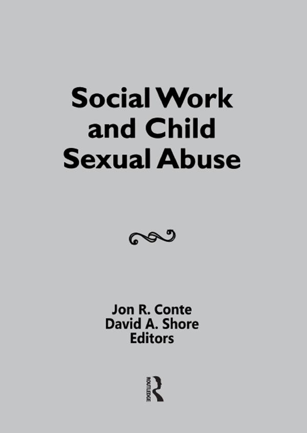 Social Work and Child Sexual Abuse by David A Shore, Jon Conte