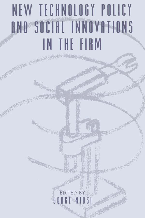 New Technology Policy and Social Innovations in the Firm by Jorge Niosi