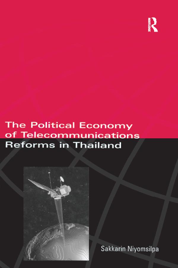 The Political Economy of Telecommunicatons Reforms in Thailand