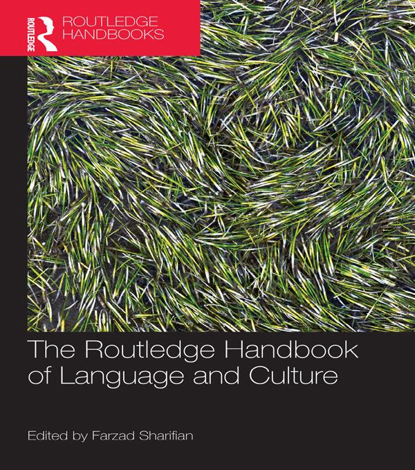 The Routledge Handbook of Language and Culture by Farzad Sharifian