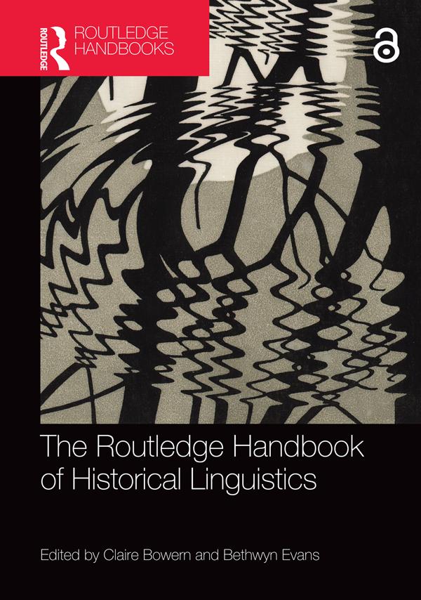 The Routledge Handbook of Historical Linguistics by Bethwyn Evans, Claire Bowern
