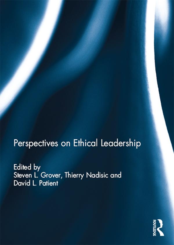 Perspectives on Ethical Leadership by David Patient, Steven Grover, Thierry Nadisic