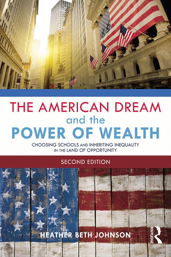 The American Dream and the Power of Wealth by Heather Johnson