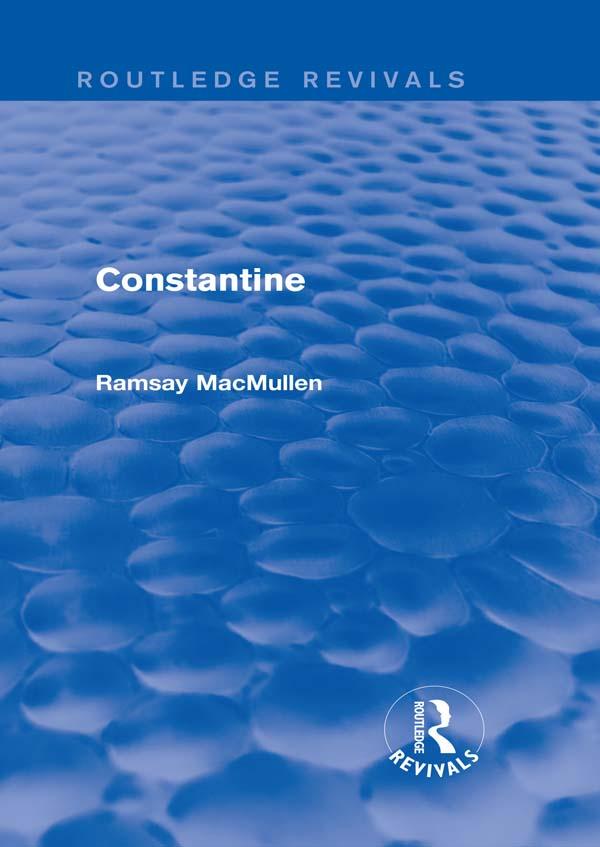 Constantine (Routledge Revivals) by Ramsay MacMullen