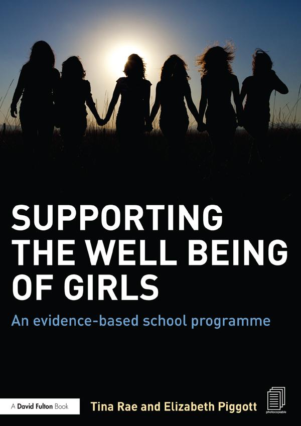 Supporting the Well Being of Girls by Elizabeth Piggott, Tina Rae