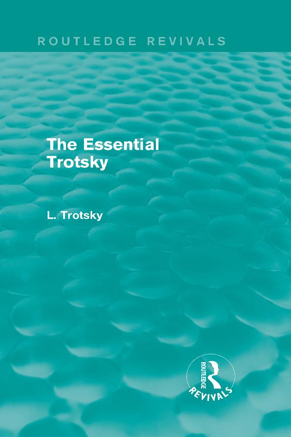 The Essential Trotsky (Routledge Revivals) by Leon Trotsky
