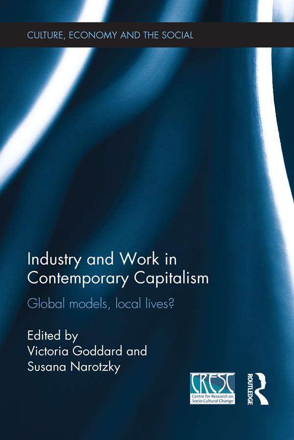 Industry and Work in Contemporary Capitalism by Susana Narotzky, Victoria Goddard