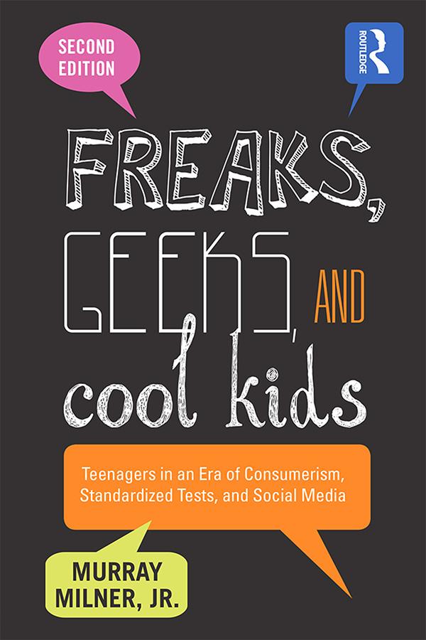 Freaks, Geeks, and Cool Kids by Murray Milner