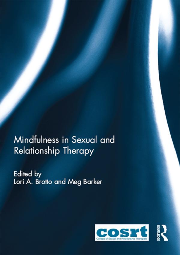 Mindfulness in Sexual and Relationship Therapy by Lori Brotto, Meg Barker