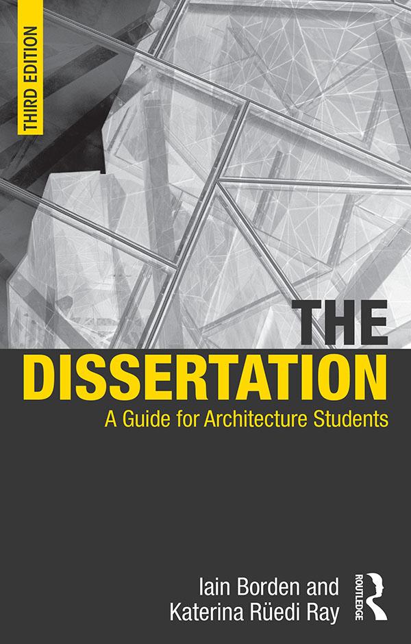 The Dissertation by Iain Borden, Katerina Rüedi Ray