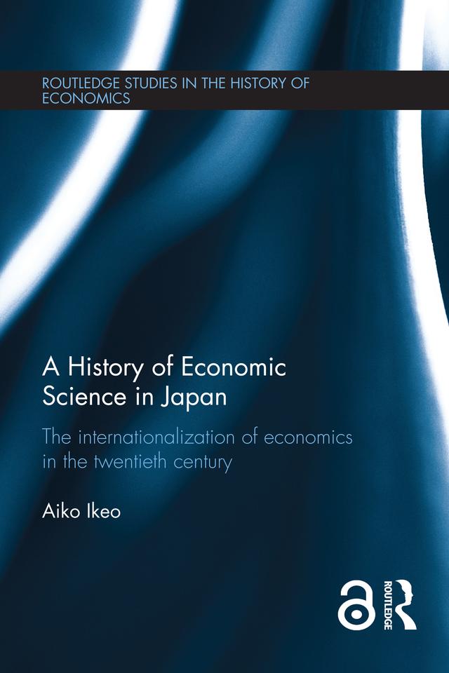 A History of Economic Science in Japan by Aiko Ikeo